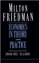 Milton Friedman: Economics In Theory And Practice