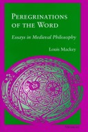 Peregrinations Of The Word: Essays In Medieval Philosophy