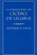 A commentary on Cicero, De legibus
