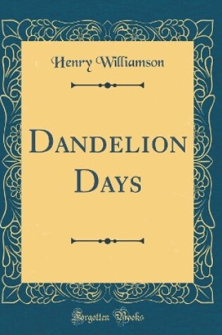 Dandelion Days (Classic Reprint)
