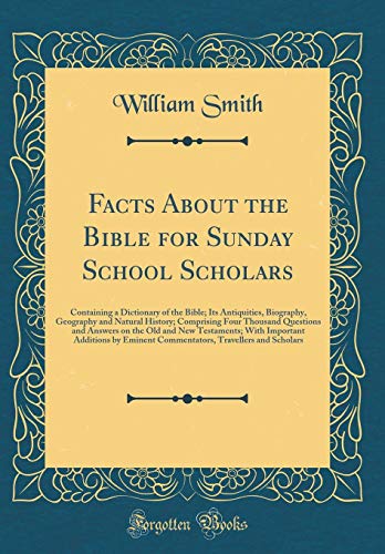 Facts About the Bible for Sunday School Scholars