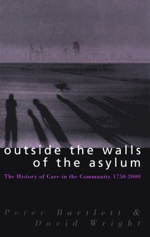 Outside the Walls of the Asylum