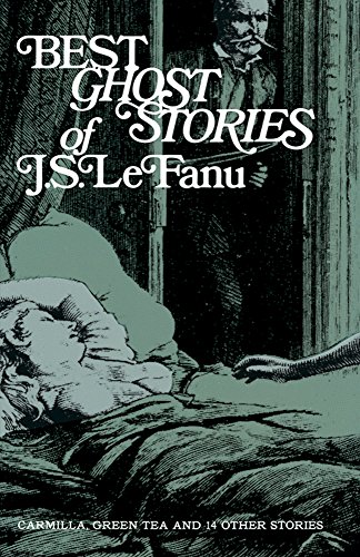 Best Ghost Stories Of J. S. LeFanu
