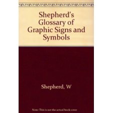 Shepherd'S Glossary Of Graphic Signs And Symbols