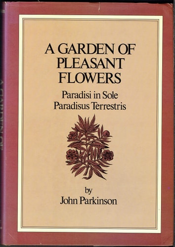 A Garden Of Pleasant Flowers: Paradisi In Sole Raradisus Terrestris