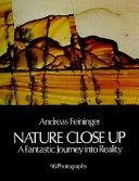 Nature Close Up: A Fantastic Journey Into Reality