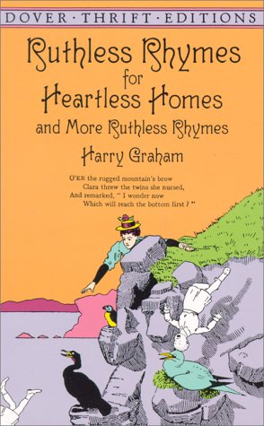 Ruthless Rhymes for Heartless Homes and More Ruthless Rhymes