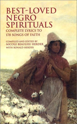 Best-Loved Negro Spirituals: Complete Lyrics To 178 Songs Of Faith