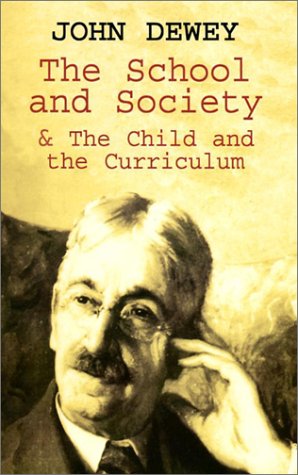The School and Society & the Child and the Curriculum