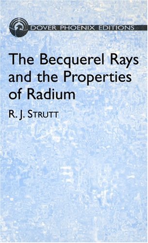Becquerel Rays and the Properties of Radium