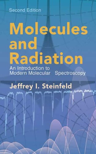 Molecules And Radiation: An Introduction To Modern Molecular Spectroscopy. Second Edition