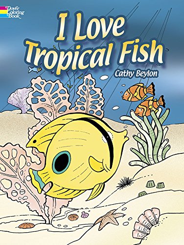 I Love Tropical Fish Coloring Book