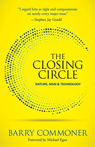 The Closing Circle: Nature, Man, And Technology