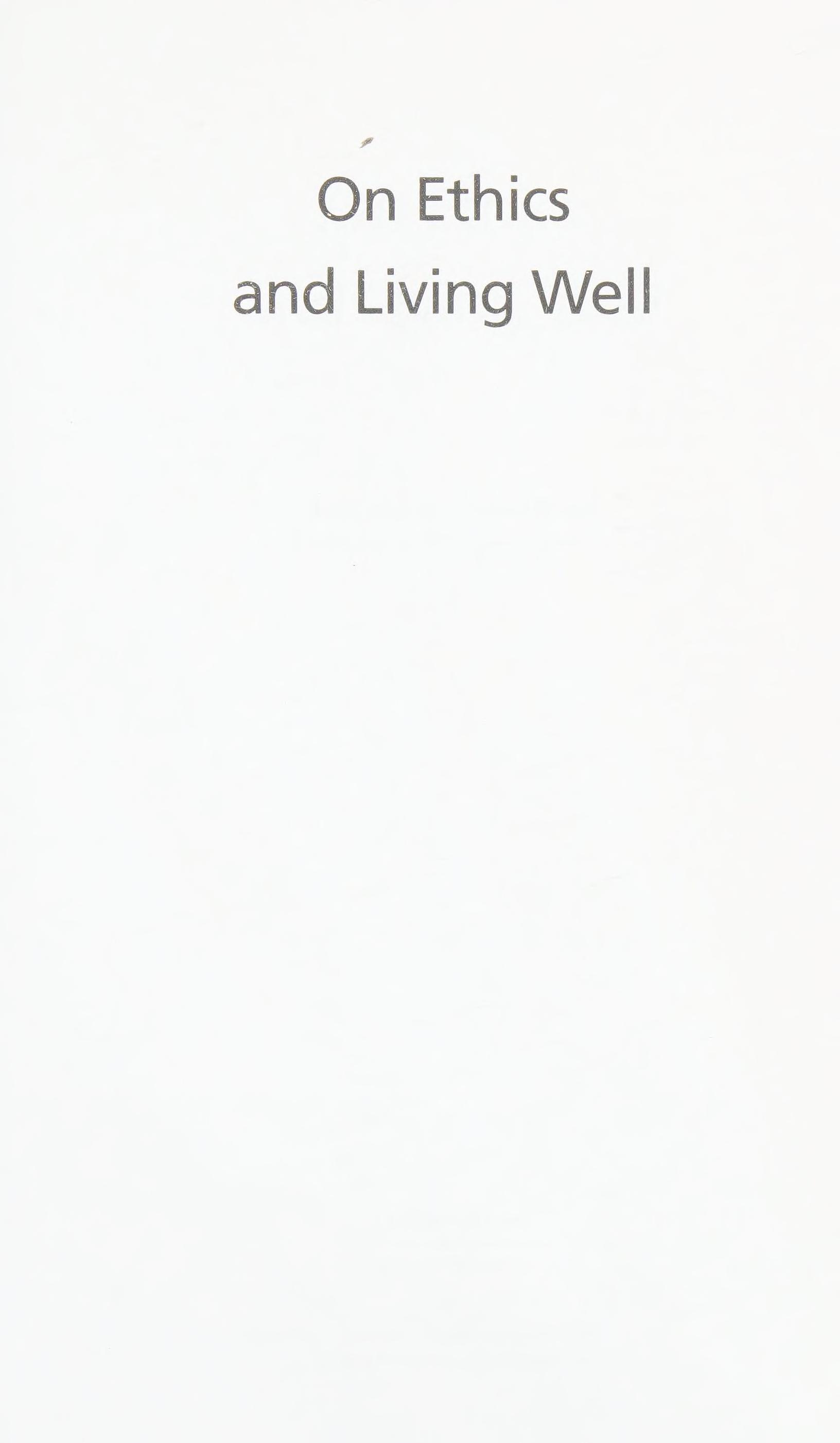 On Ethics and Living Well