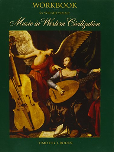 Workbook for Wright/Simms’ Music in Western Civilization