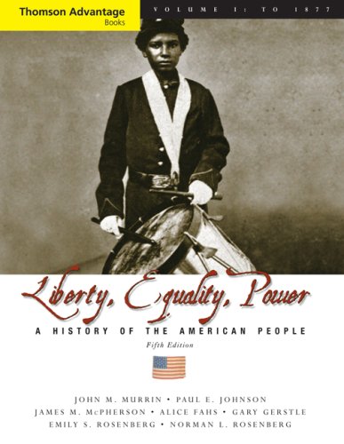 Cengage Advantage Books: Liberty, Equality, Power: A History Of The American People, Volume I: To 1877, Compact