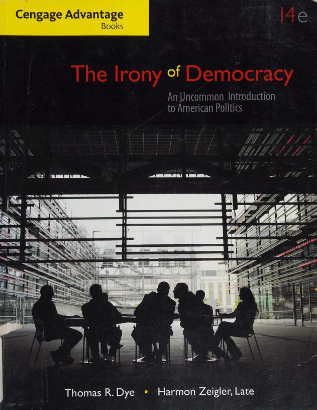 Outlines & Highlights for the Irony of Democracy