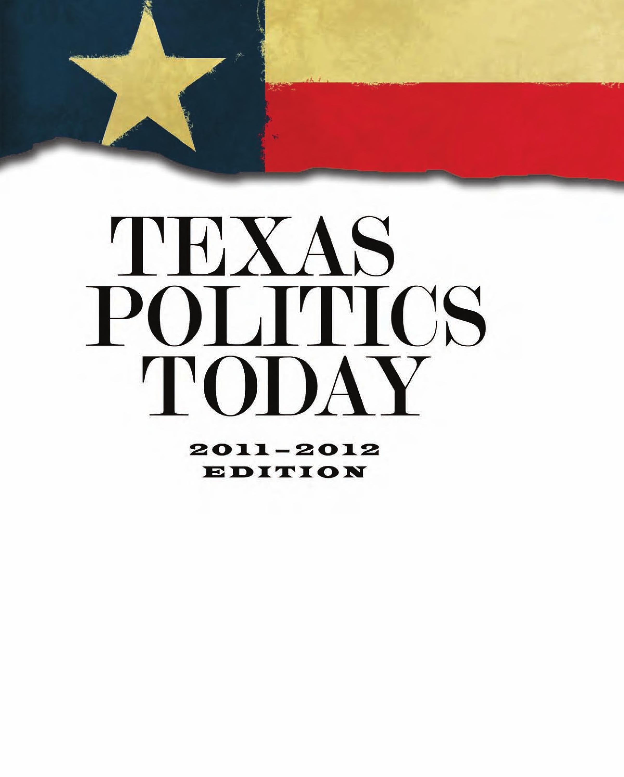 Texas Politics Today, 2011-2012 Edition