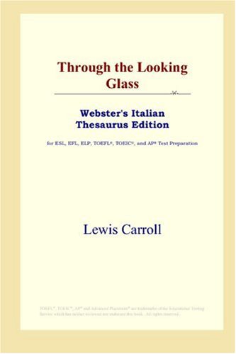 Through the Looking Glass by Lewis Caroll, ISBN 9780497899790