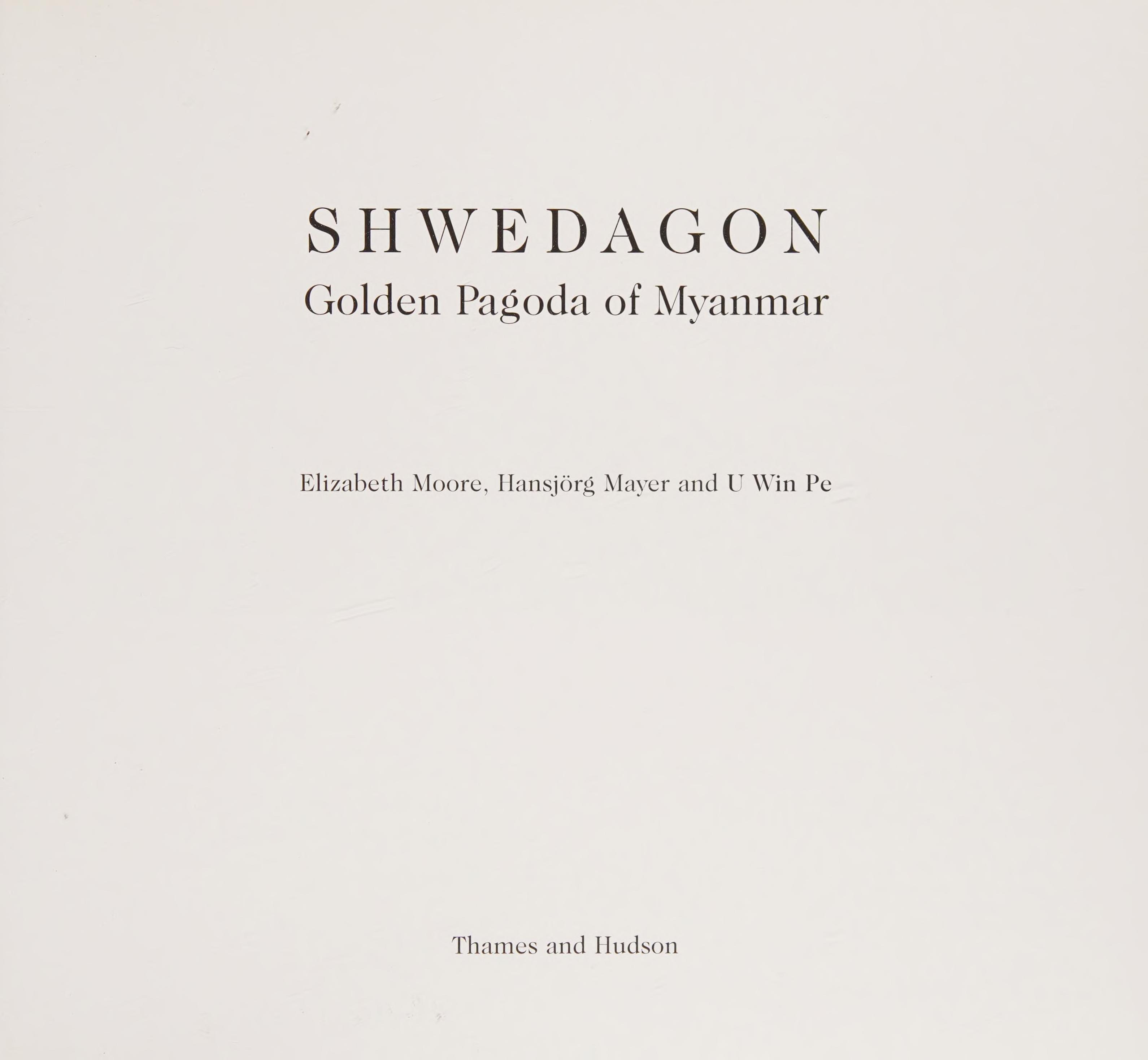 Shwedagon: Golden Pagoda Of Myanmar