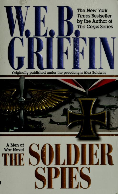 Soldier Spies by W.E.B. Griffin, ISBN 9780515128024