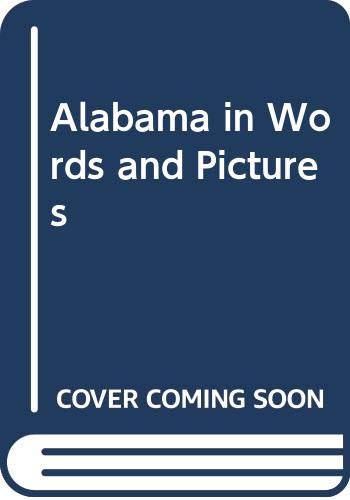 Alabama in Words and Pictures