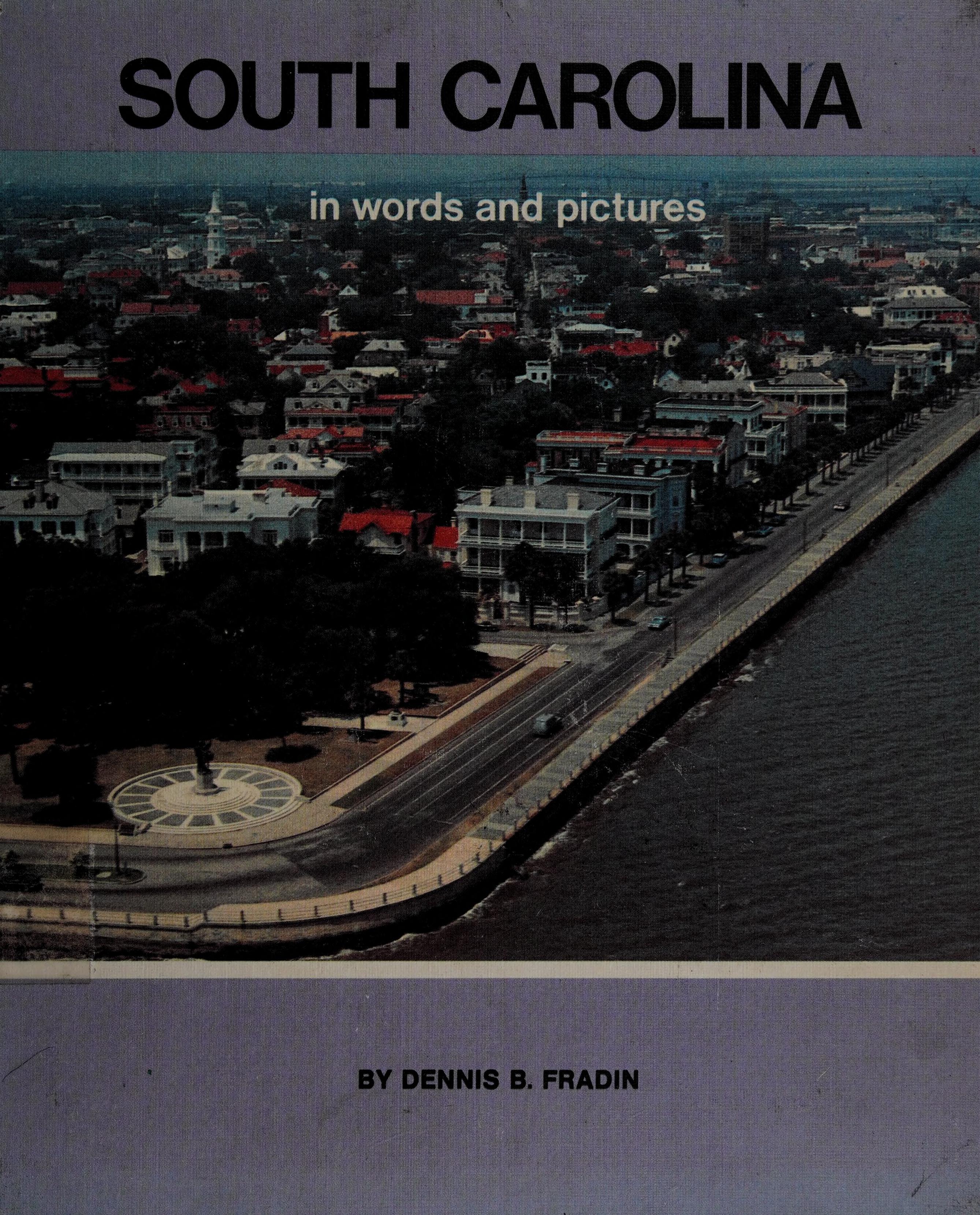 South Carolina in Words and Pictures