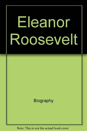 Eleanor Roosevelt Read And Discover Biographies