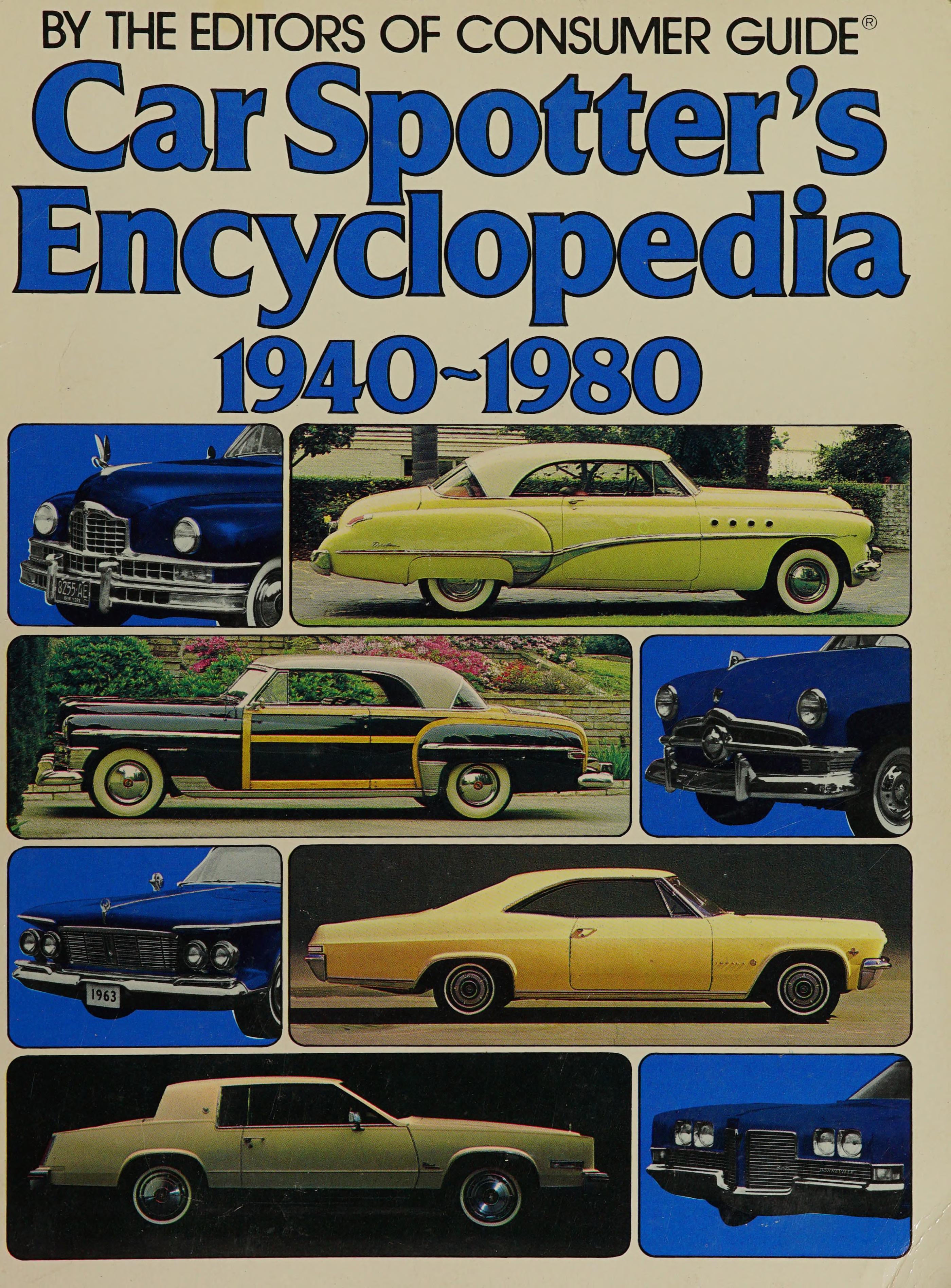 Car Spotters Encyclopedia 1940 - 1980: By The Editors Of Consumer Guide