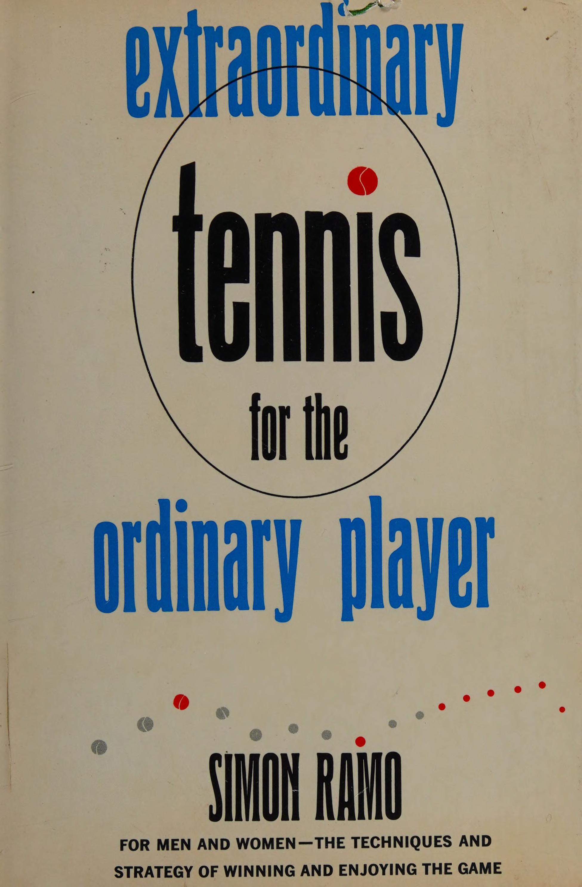 Extraordinary Tennis for the Ordinary Player