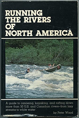 Running The Rivers Of North America