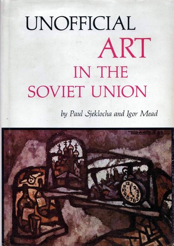 Unofficial Art in the Soviet Union