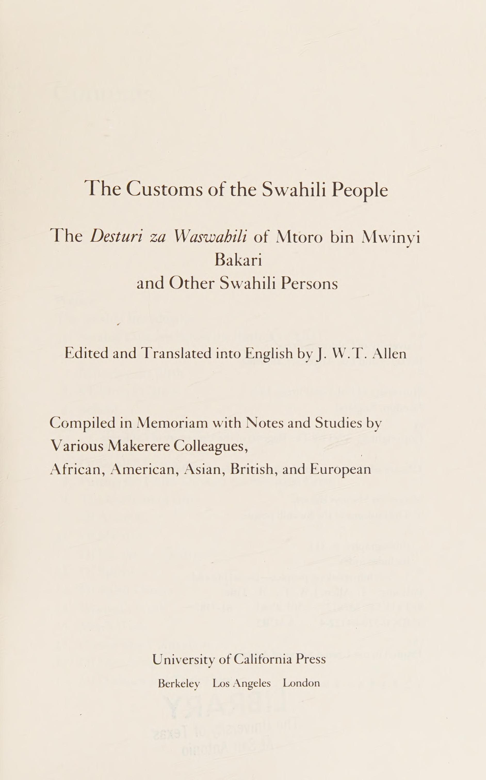 The Customs Of The Swahili People: The Desturi Za Waswahili Of Mtoro Bin Mwinyi Bakari And Other Swahili Persons
