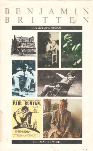 Benjamin Britten, His Life and Operas