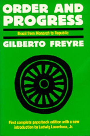 Order And Progress: Brazil From Monarchy To Republic