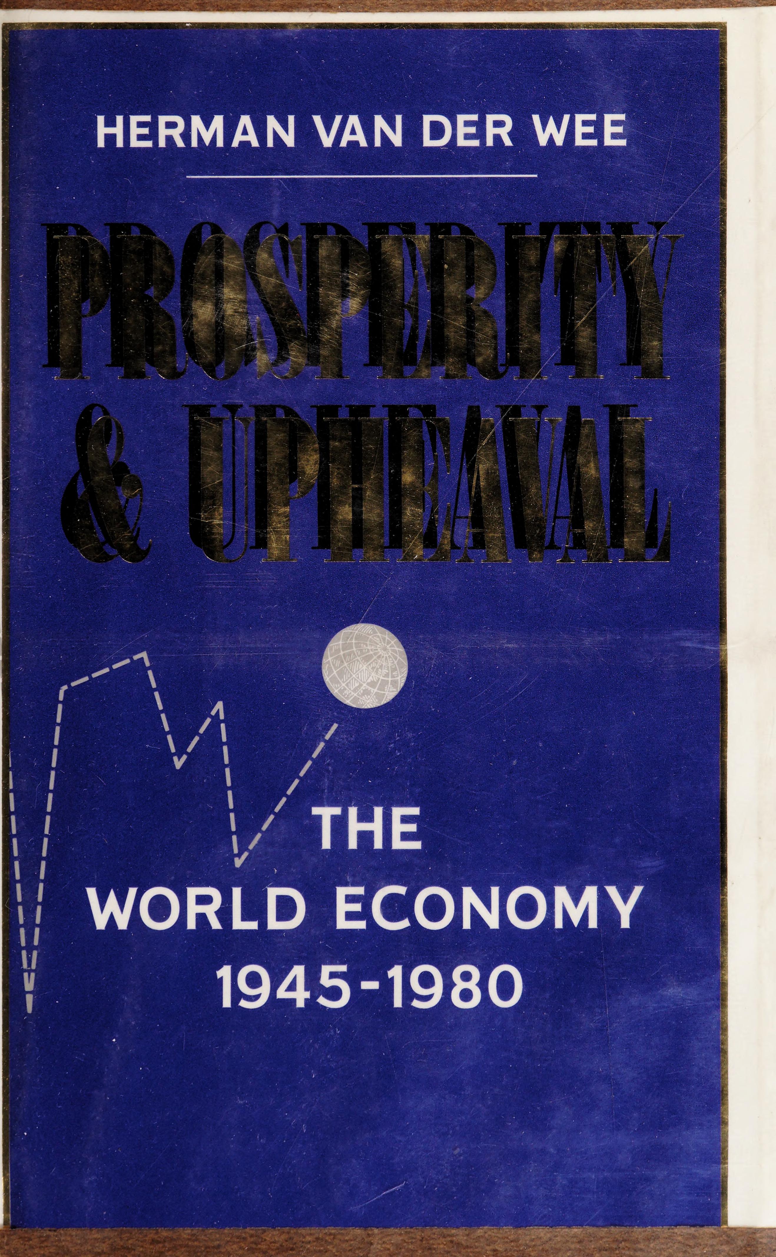 Prosperity and Upheaval
