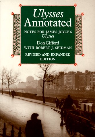 Ulysses Annotated: Notes For James Joyce'S Ulysses [Revised And Expanded Edition]