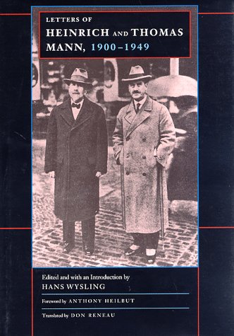 Letters of Heinrich and Thomas Mann, 1900 1949