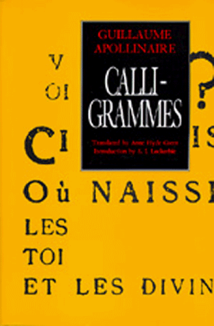 Calligrammes: Poems Of Peace And War
