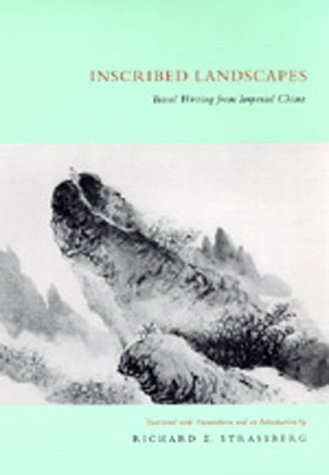 Inscribed Landscapes: Travel Writing From Imperial China