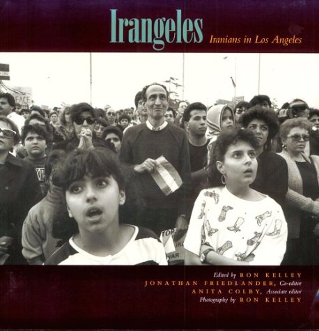 Irangeles: Iranians In Los Angeles
