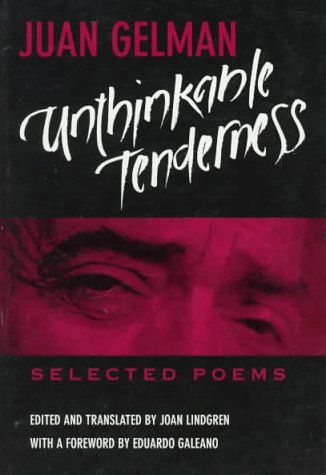 Unthinkable Tenderness: Selected Poems