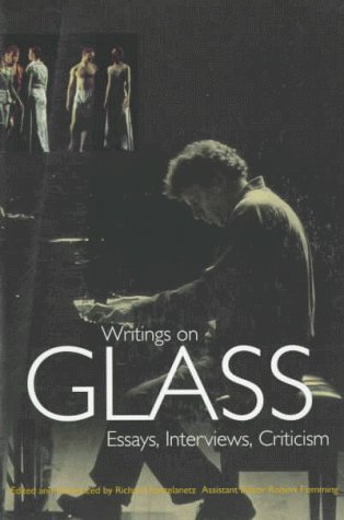 Writings On Glass: Essays, Interviews, Criticism