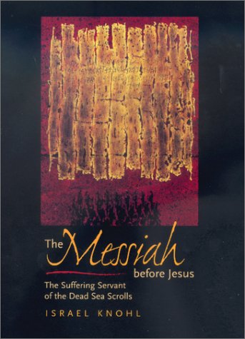The Messiah Before Jesus