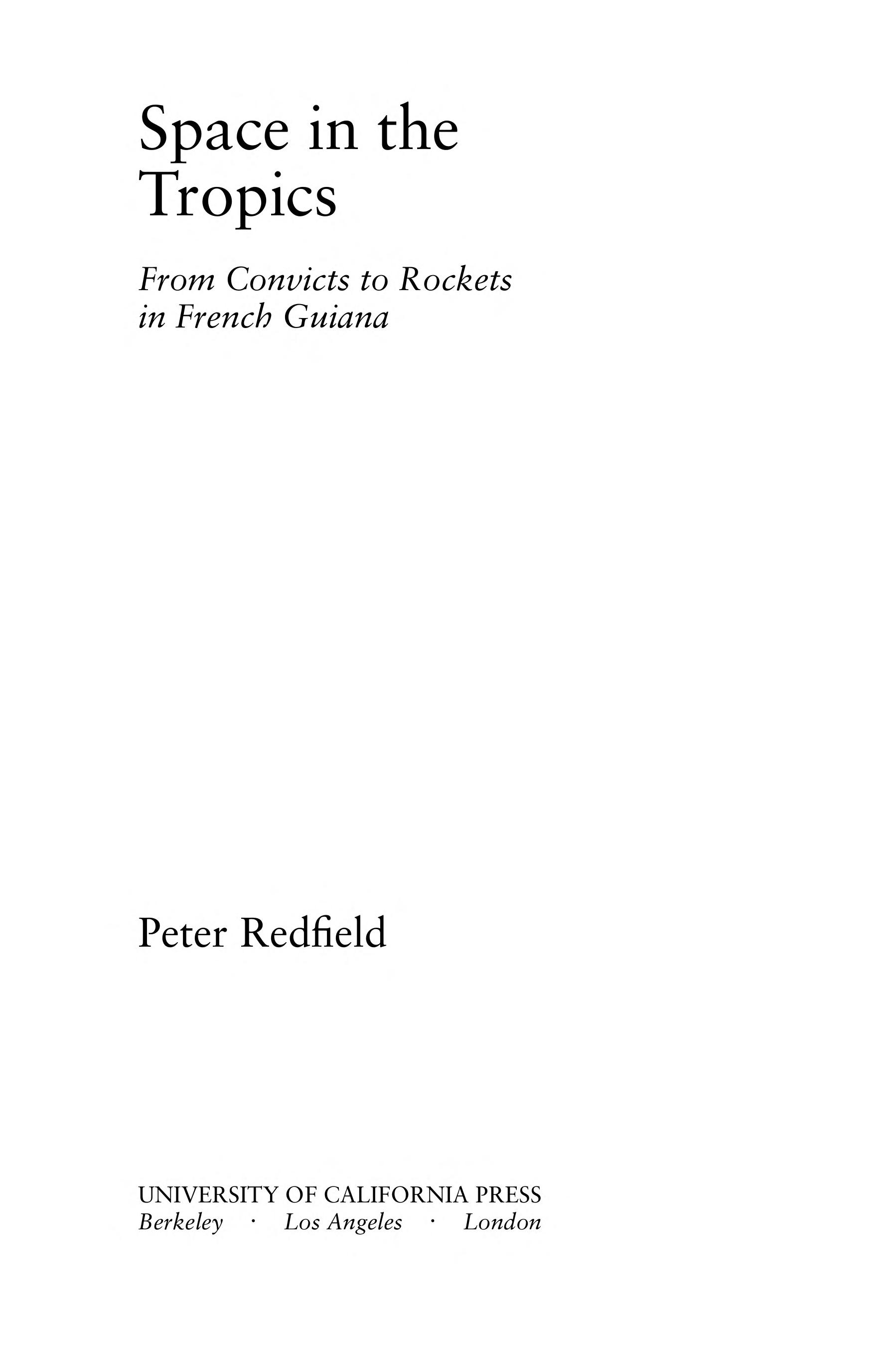 Space In The Tropics: From Convicts To Rockets In French Guiana