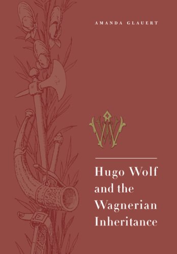 Hugo Wolf And The Wagnerian Inheritance