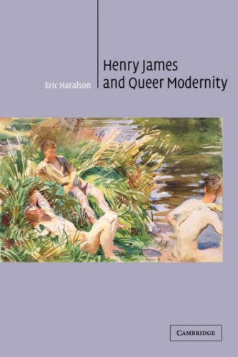 Henry James and Queer Modernity Cambridge Studies in American Literature and Culture