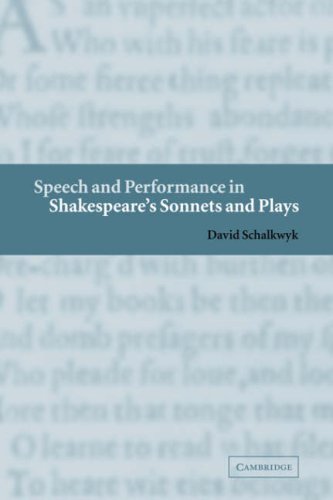 Speech and Performance in Shakespeare s Sonnets and Plays