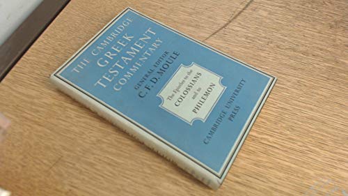 The Epistles To The Colossians And To Philemon