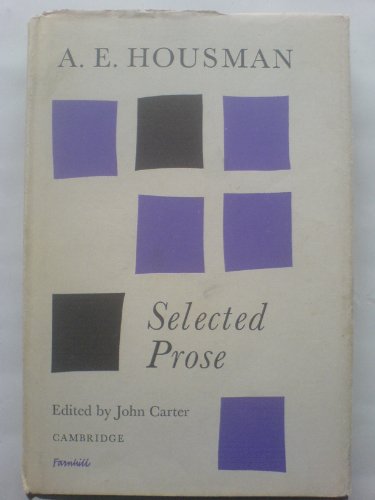 A. E. Housman - Selected Prose